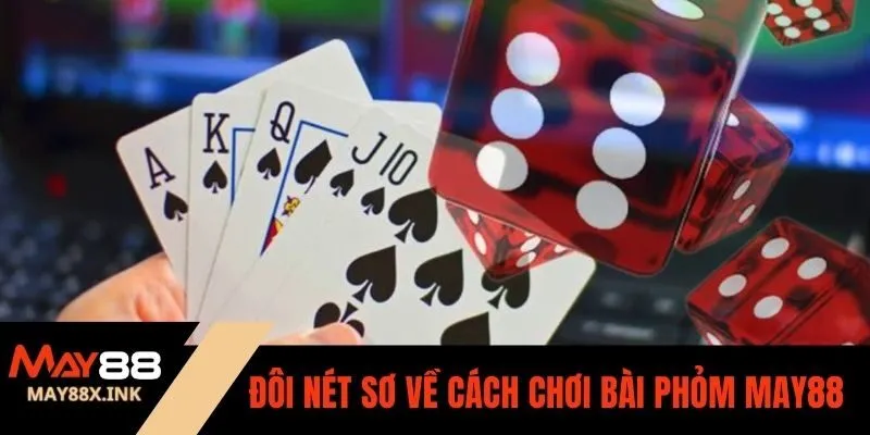cách chơi bài phỏm may88