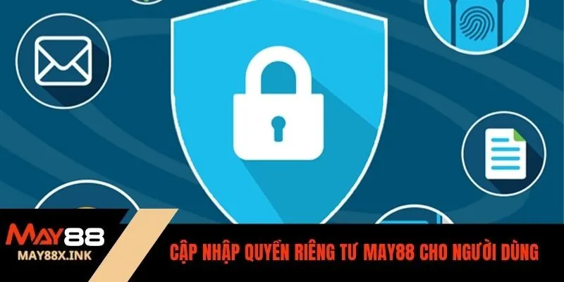 quyền riêng tư may88